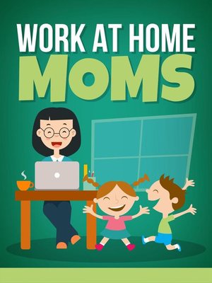 cover image of Work at Home Moms
